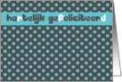 hartelijk gefeliciteerd dutch happy birthday card polka dots turquoise card