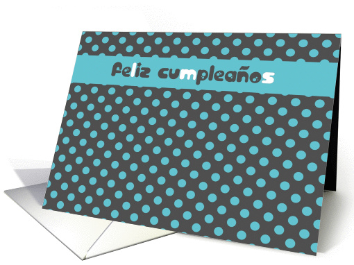 feliz cumpleanos spanish happy birthday card polka dots turquoise card