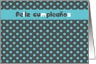 feliz cumpleanos spanish happy birthday. polka dots turquoise card