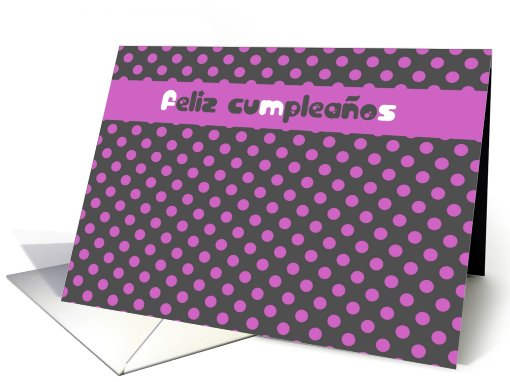 feliz cumpleanos spanish happy birthday, polka dots pink card (663005)