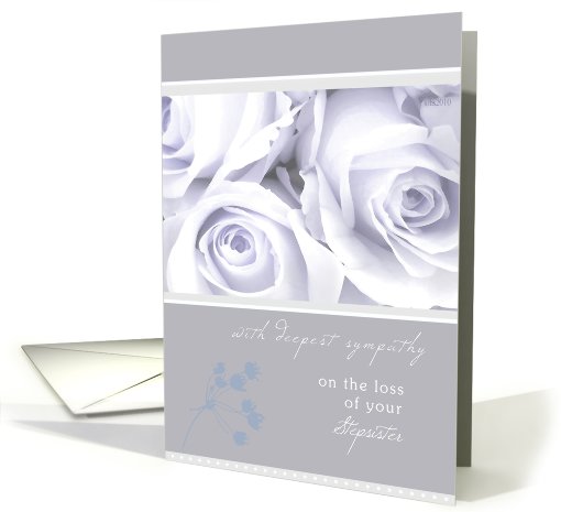 with sympathy on the loss of your stepsister elegant white roses card