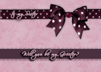 to my sister, a special request, please be my greeter, bow and ribbon effect
