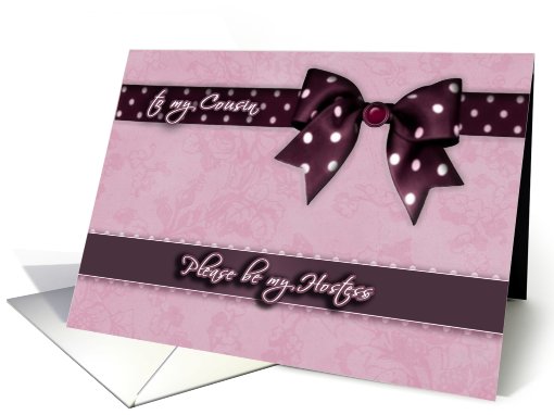 to my cousin, please be my Hostess, purple and pink, bow... (677043)