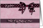 to my niece, please be my matron of honor, purple and pink, bow and ribbon effect card