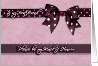 to my best friend, please be my maid of honour, purple and pink, bow and ribbon effect card
