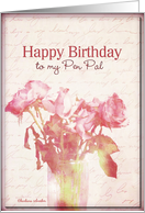 happy birthday to my Pen Pal, roses in crystal vase, letter card