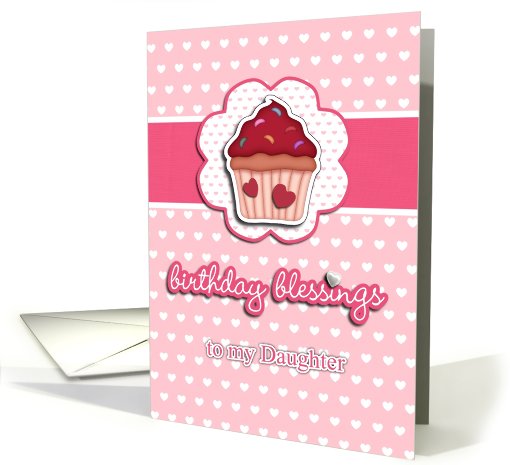 birthday blessings to my daughter, cupcake, 3-d-heart... (730137)