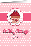 birthday blessings to my wife, cupcake, 3-d-heart effect, pink card