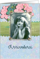 arrivederci, italian good bye,I will miss you, vintage girl, pink flowers,cute, card