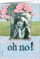 oh no, I forgot your birthday, belated birthday,vintage,flowers card