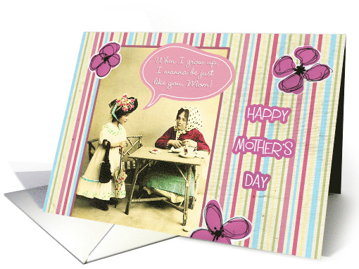 Happy Mother's Day, to my Mom, I wanna be just like you, Vintage card