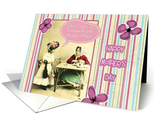 happy mother's day, to my daughter, i wanna be just like... (790705)