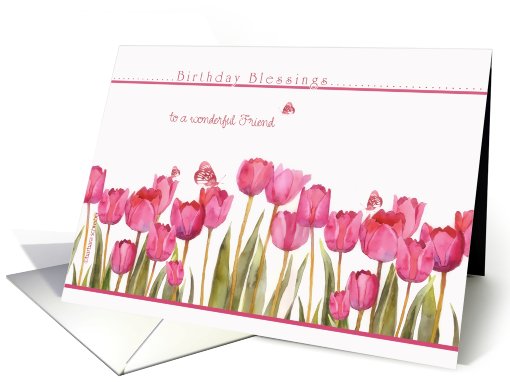 to a wonderful friend, blessings,christian birthday card,tulips card