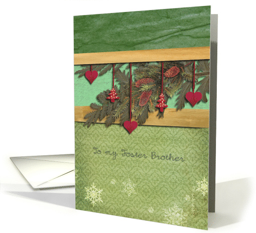 to my Foster Brother Christmas Hearts Fir Cones Pine Branch card