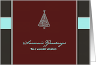 Season’s Greetings, to a valued vendor, business christmas card