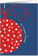 to a great Friend, Christmas Card, red, white & blue, stars card