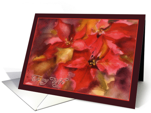 to my wife, Christmas card, Poinsettias, watercolor painting card