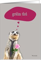Grm th, I love you in Irish Gaelic, addressing female, cute meerkat card