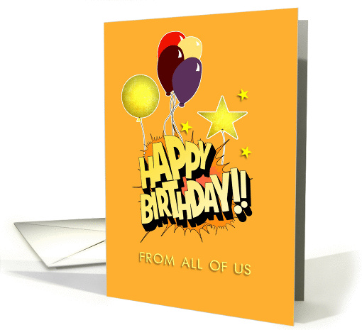 Happy Birthday from all of us, birthday card, balloons, stars card