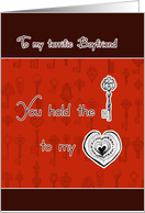 to my terrific Boyfriend, I love you, you hold key to my heart card