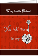 to my terrific Husband, I love you, you hold key to my heart card