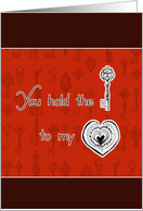 I love you, you hold the key to my heart card