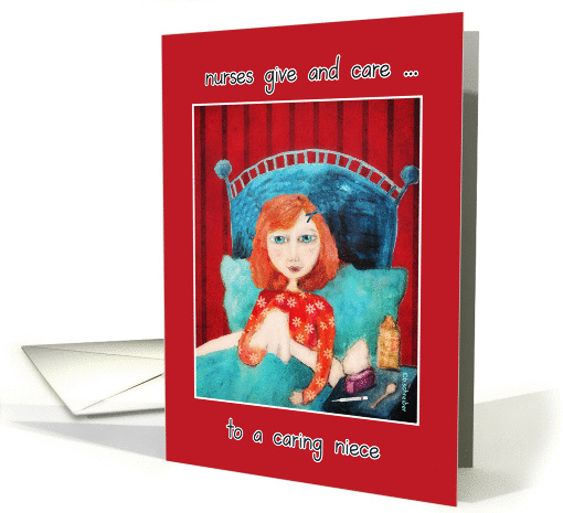 to a caring niece, happy nurses day, you give and care, card (924168)