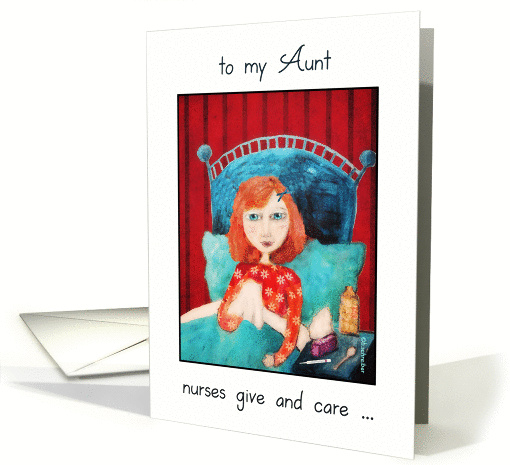 to my aunt, happy nurses day, you give and care, illustration card