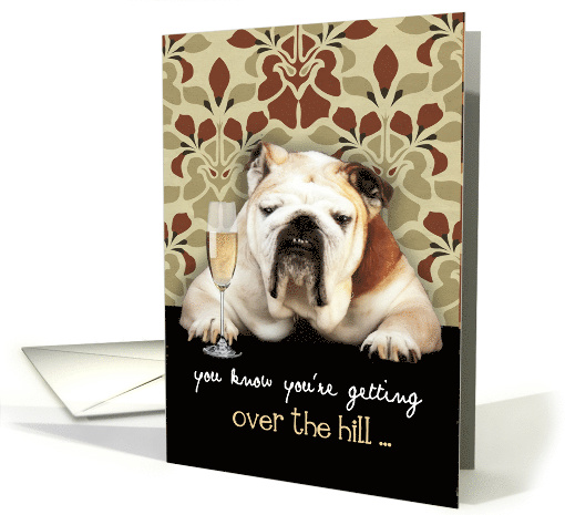 Happy Birthday, Over the Hill, Humorous Male Bulldog, Retro card