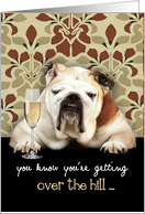 Happy Birthday, Over the Hill, Humorous Male Bulldog, Retro card