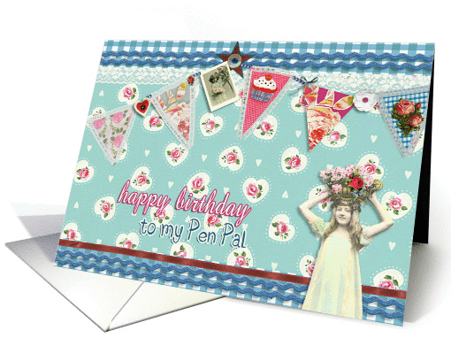 to my pen pal, birthday card, bunting & roses, vintage girl card