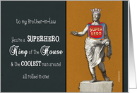 To my Brother-in-Law, Happy Father’s Day, Superhero, King of the House card