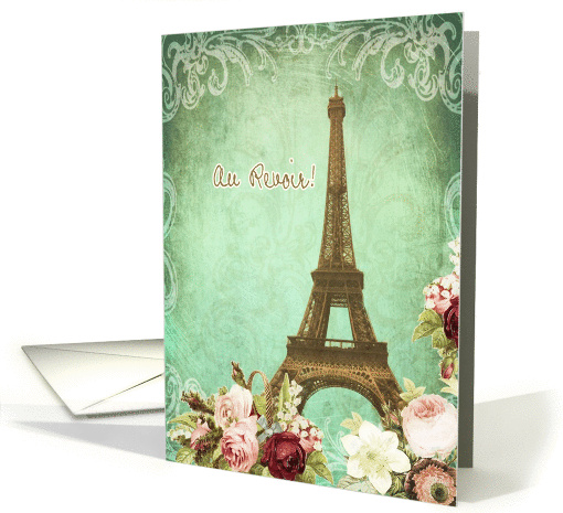 au revoir, good bye in French, Eiffel tower, roses, vintage look card