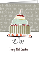 to my half brother, happy birthday, cake & candle card