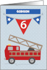 Custom Relationship Godson 6th Birthday Firetruck card