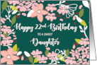 Daughter 22nd Birthday Green Flowers card