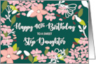 Step Daughter 40th Birthday Green Flowers card