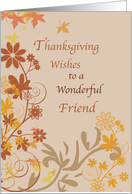 Friend Thanksgiving Wishes with Fall Leaves and Flowers card