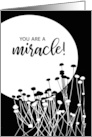 You Are a Miracle Birthday Recovery 12 Step Addiction Full Moon card