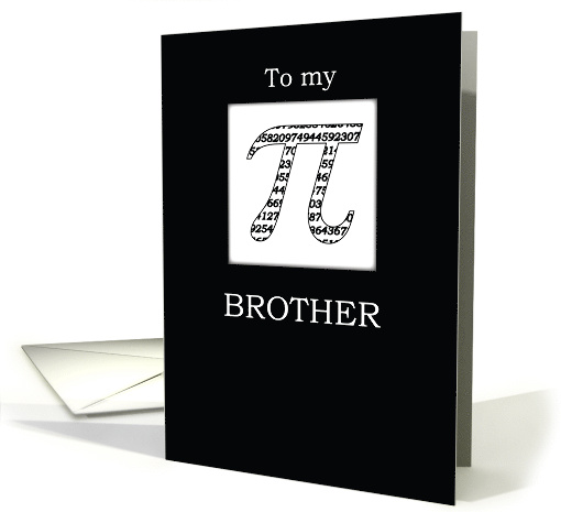Pi Day to Brother Black and White Pi with 3 14 card (1010539)