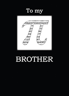 Pi Day to Brother...
