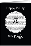 Pi Day to Wife Black and White 3 14 Circle card