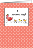 Nephew Feel Better Broken Leg Cast Chickens card