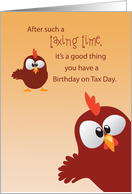 Birthday on Tax Day with Roosters Humor card