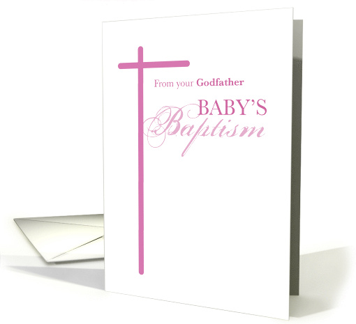 From Godfather on Baptism of Girl Pink Cross card (1170492)