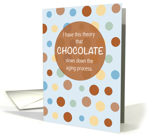 Birthday Aging Chocolate Humor with Polka Dots card (1280892)