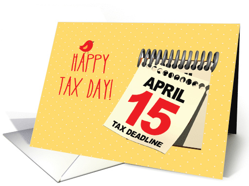 Happy Tax Day Calendar April 15 Humor card (1294094)