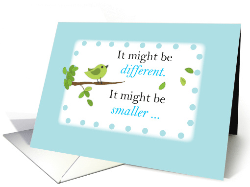Moving to Nursing Home Bird Smaller Different card (1319228)