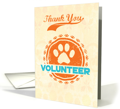 Thanks Pet Foster Parent Volunteer Round of A Paws card (1327324)