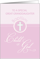 Great Granddaughter Baptism Congratulations Pink Child of God card